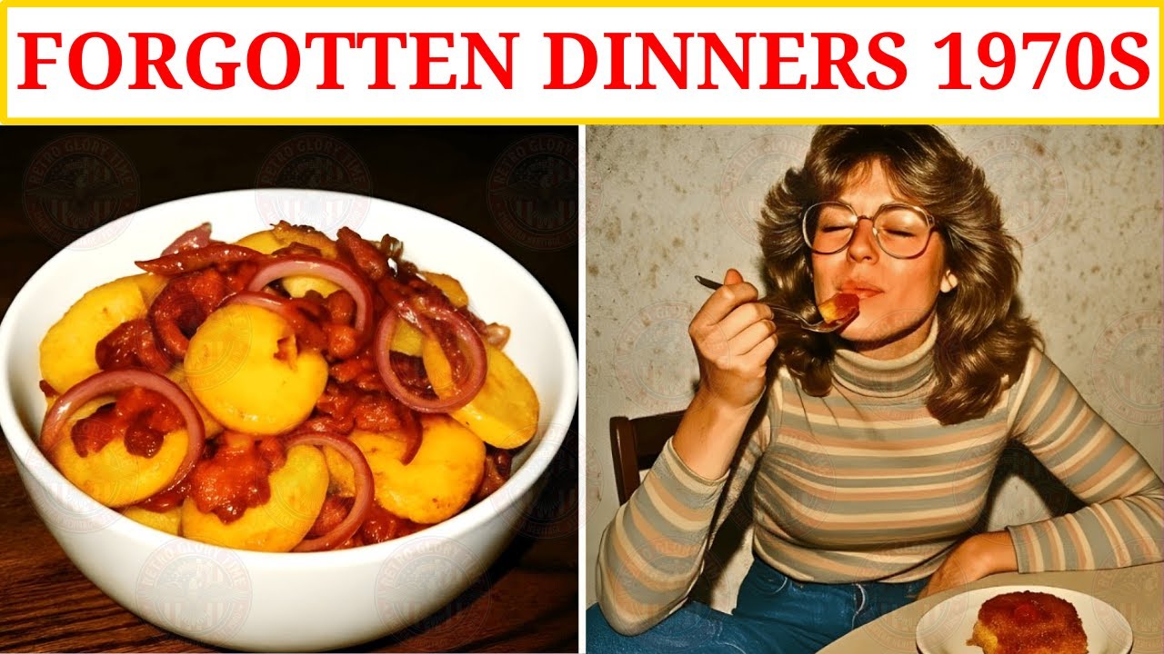 15 Forgotten Meals From The 1970s That Are Too Good to Forget! - Forgotten Foods