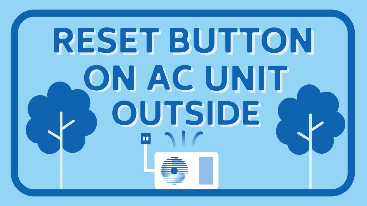 4 PROVEN Ways To Reset Your Air Conditioner