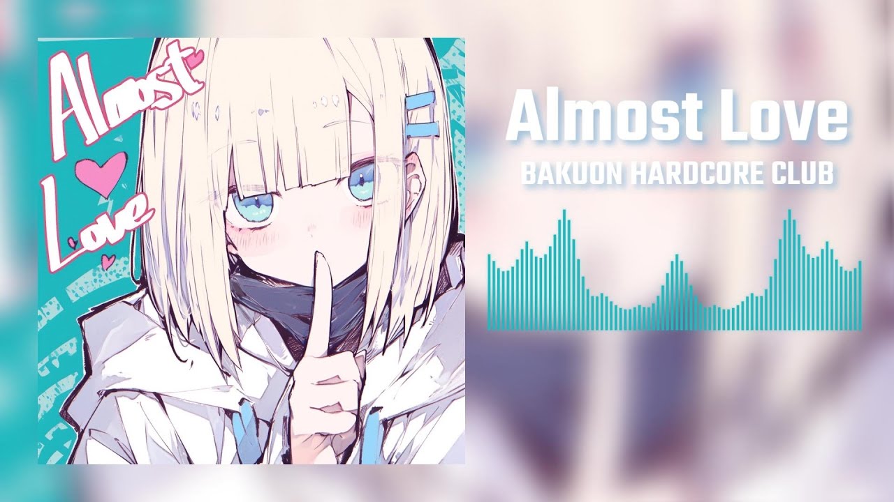 Almost Love feat.爆音ちゃん - 爆音ハードコア部