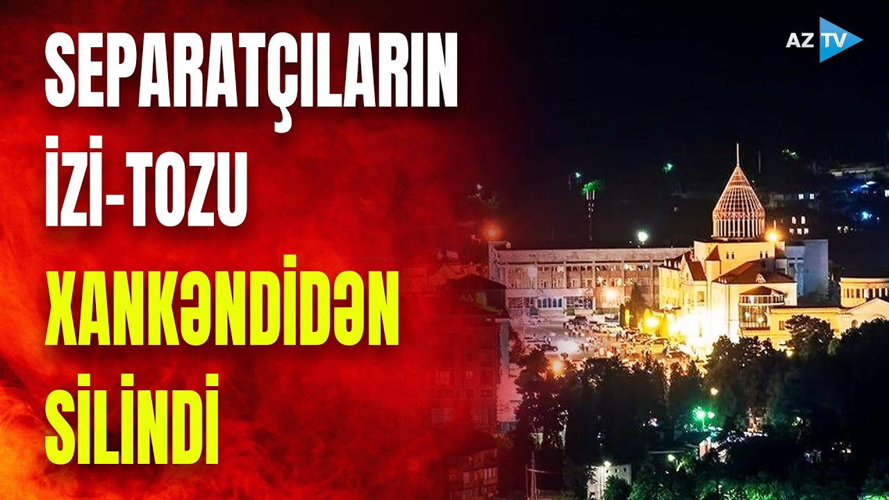 Qarabağdan MÜJDƏ: Xankəndidən separatçı izləri belə silinir - MÖHTƏŞƏM GÖRÜNTÜLƏR