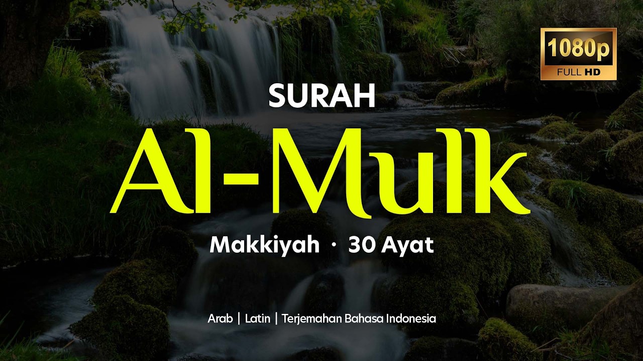 AL-MULK 30 AYAT (Arab & Terjemahan) | Murrotal Al-Qur'an Merdu dan Menenangkan Hati