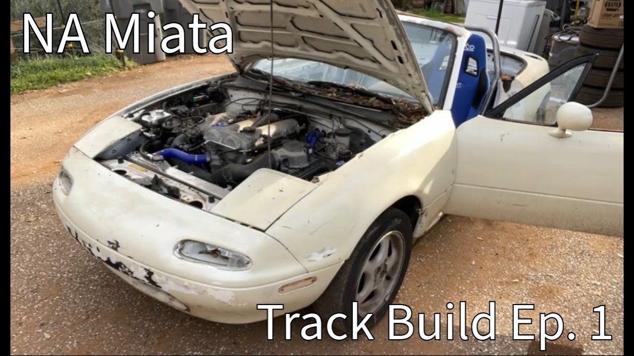 NA Miata Track Build EP 1