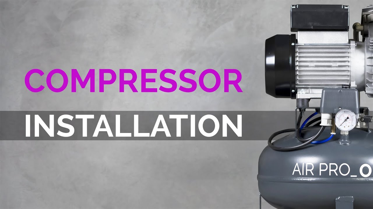 How to INSTALL a dental COMPRESSOR