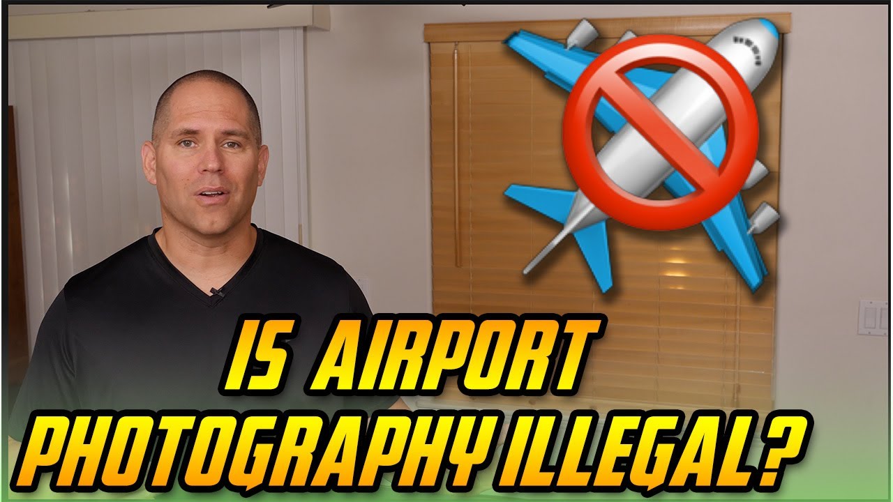 Is Airport or Airline Photography Illegal?