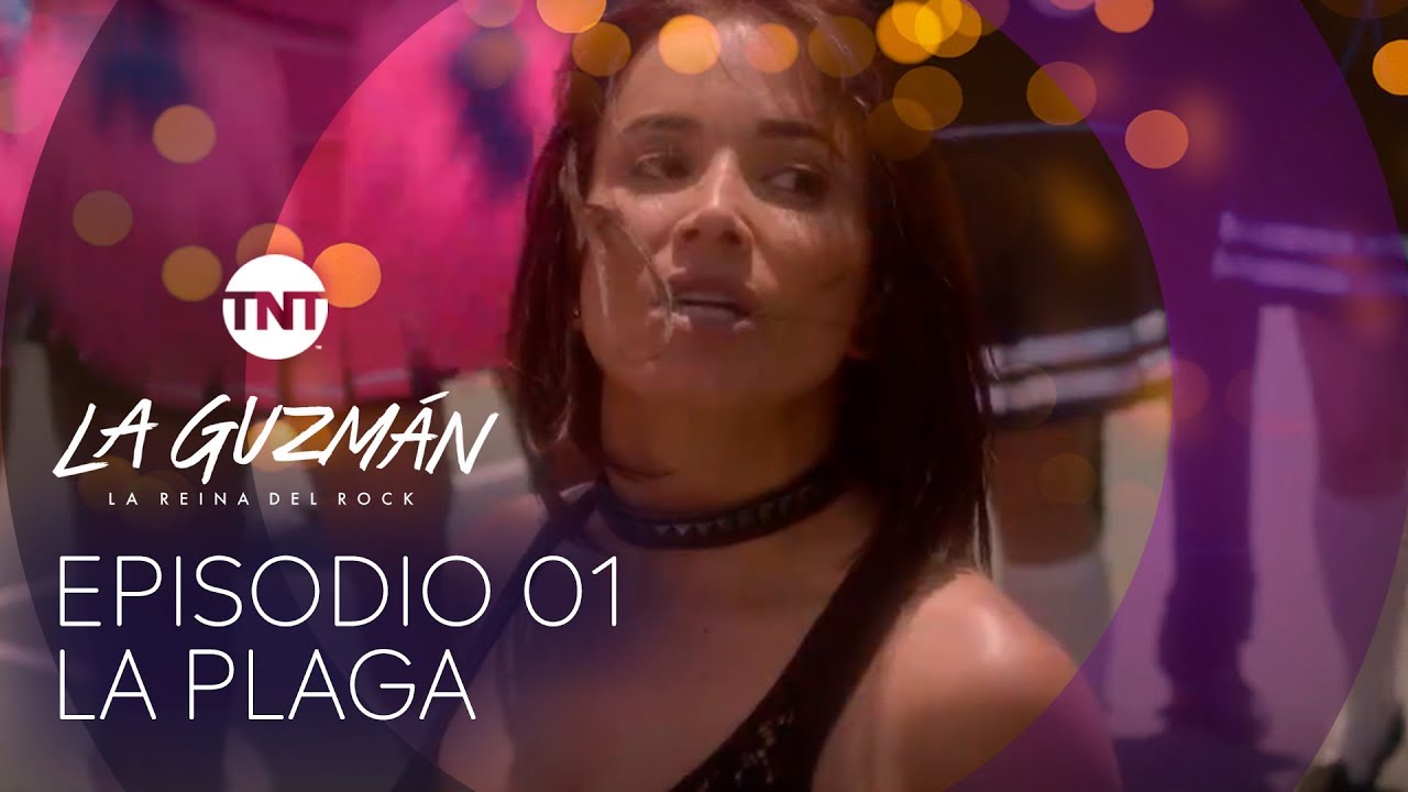 La Plaga | La Guzm&aacute;n - Temporada 1 Episodio 01