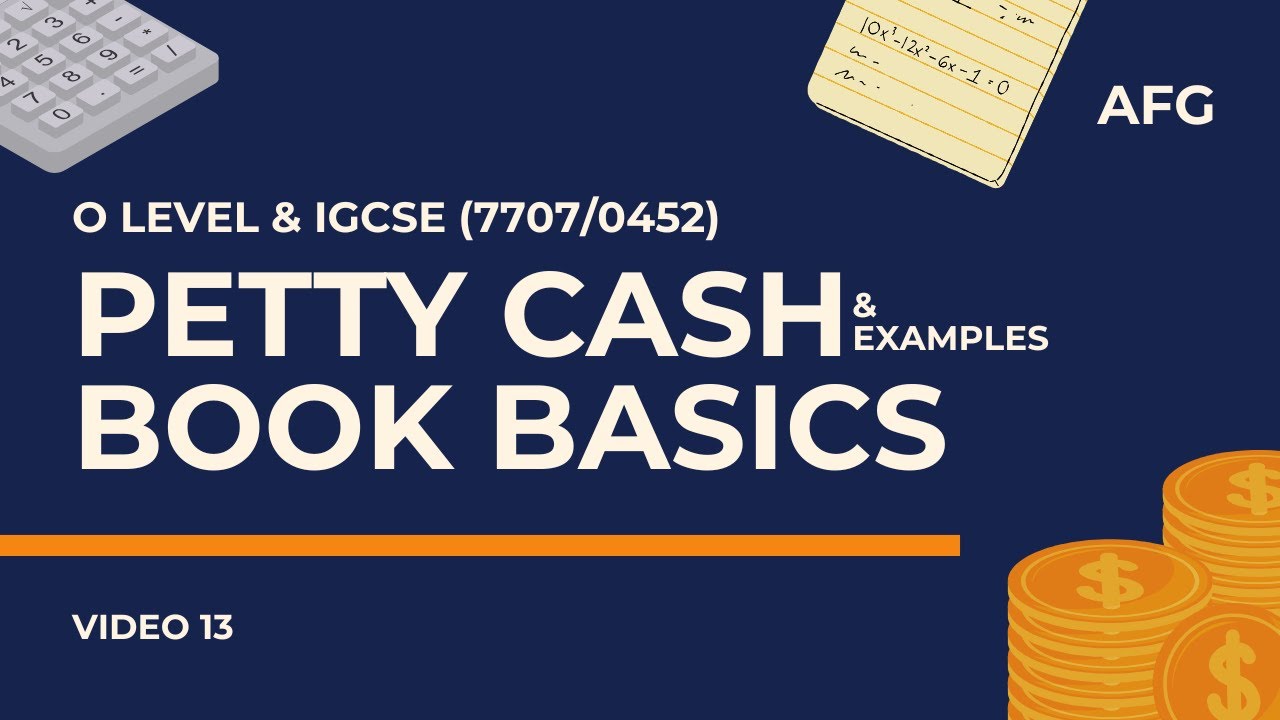 Petty Cash Book Basics & Examples | O Level & IGCSE Accounting (0452/7707)
