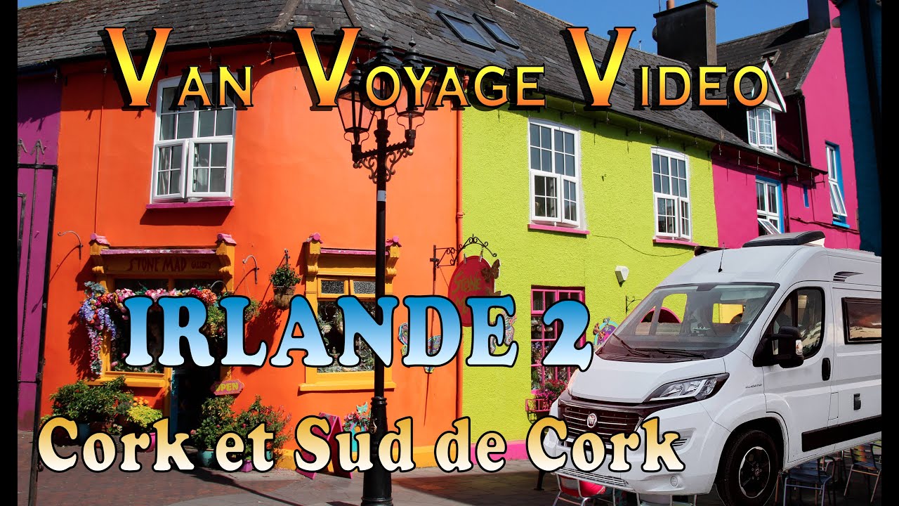 IRLANDE 2 Cork  Au Sud de Cork Van Voyage Vidéo (#Lukp)