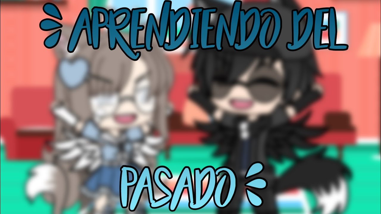 º||aprendiendo  del pasado||º