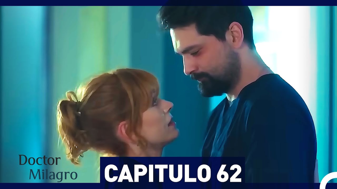 Doctor Milagro Cap&iacute;tulo 62