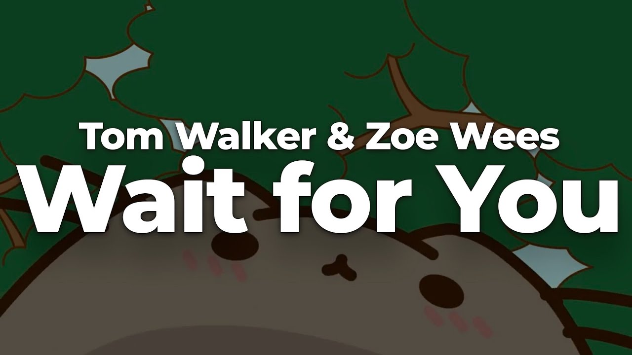 Tom Walker & Zoe Wees - Wait for You (Letra/Lyrics) | Official Music Video