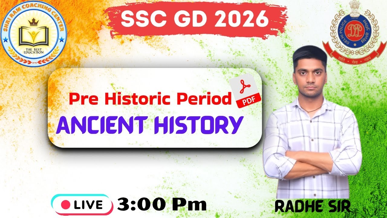 Day 1 // Ancient History // प्राचीन इतिहास //SSC GD // Delhi Police //Railway History By Radhe Sir