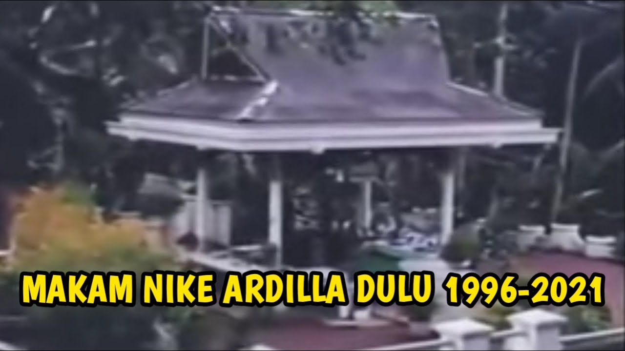 MAKAM NIKE ARDILLA TAHUN 1996-2021 || Makam Nike Ardilla Sekarang