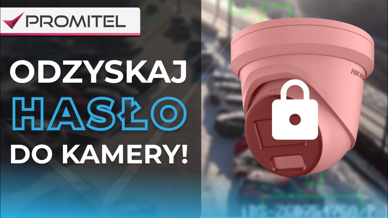 Jak ZRESETOWAĆ hasło w kamerze? - Sposoby na reset hasła w kamerach DAHUA i HIKVISION!