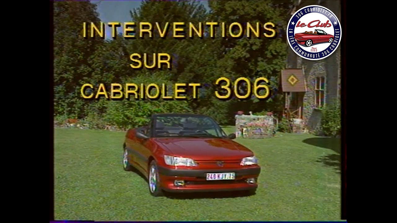 1994 Interventions sur Peugeot Cabriolet 306 partie 1