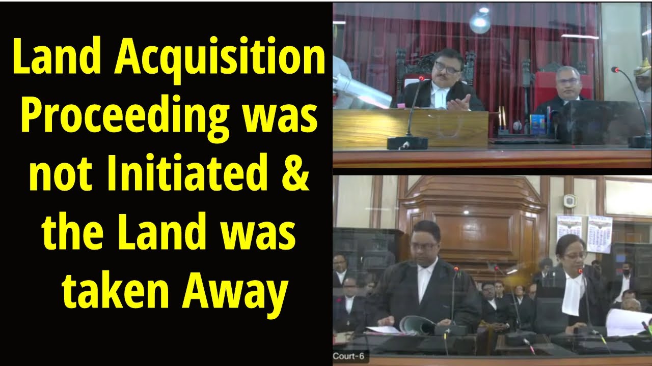 Land Acquisition Proceeding was not Initiated & the land was taken away |Live Courts |Top Judgements