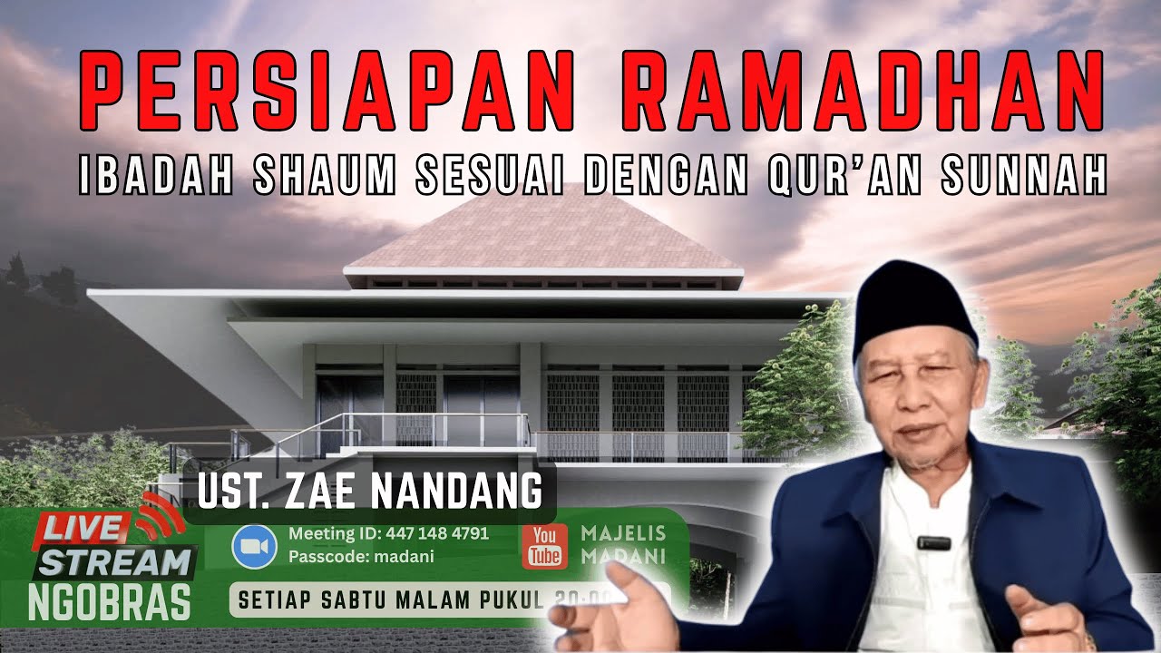 Majelis Madani - PERSIAPAN RAMADHAN AGAR IBADAH SHAUM SESUAI AL-QUR'AN DAN ASSUNAH