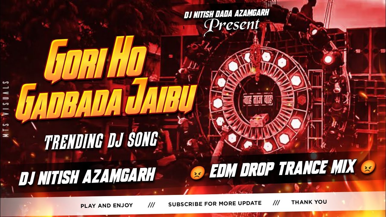 Gori Ho Gadbada Jaibu | #Edm Drop Trance Mix | #Arvind Akela Kallu #Old Bhojpuri Dj Song Nitish Dada