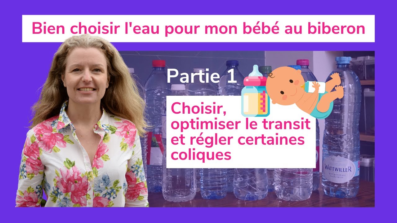 Quelle EAU choisir pour faire les BIBERONS de mon bébé ? [partie 1]
