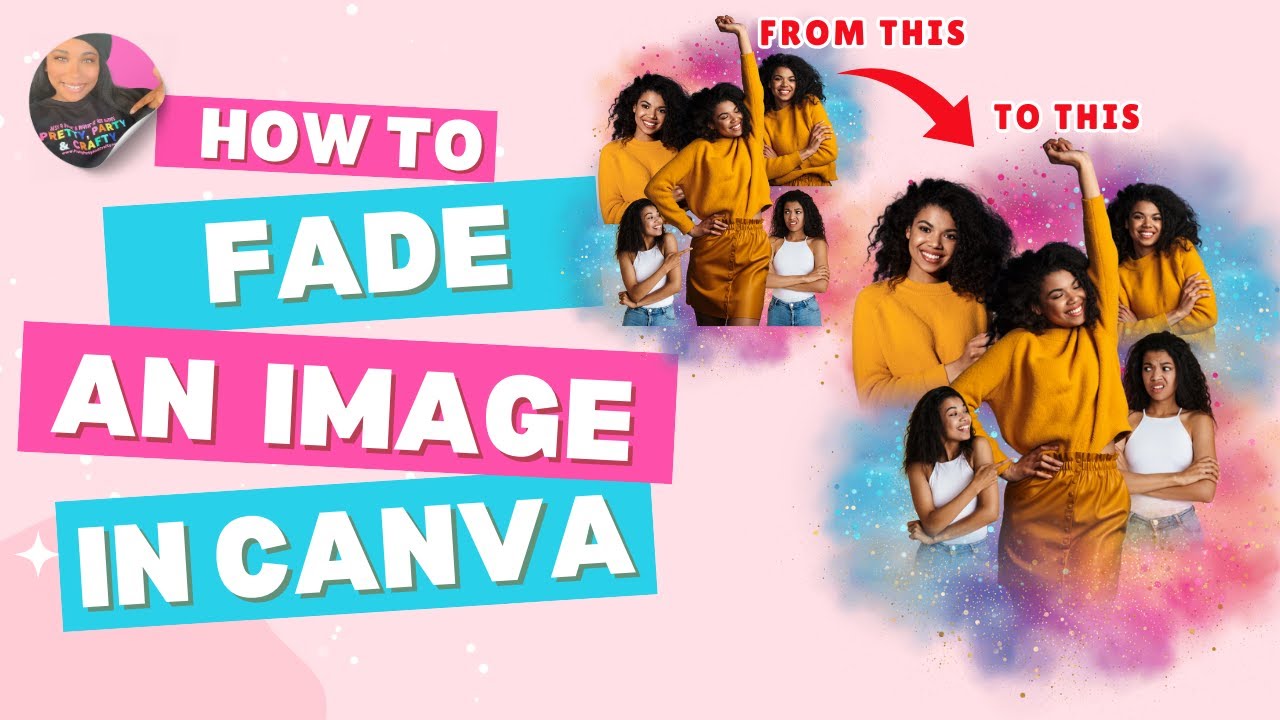 How to Fade an Image Like a PRO in Canva