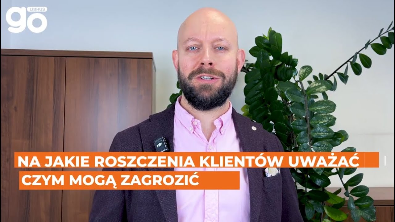 Na jakie roszczenia klientów uważać i czym mogą zagrozić | Piotr Łysko