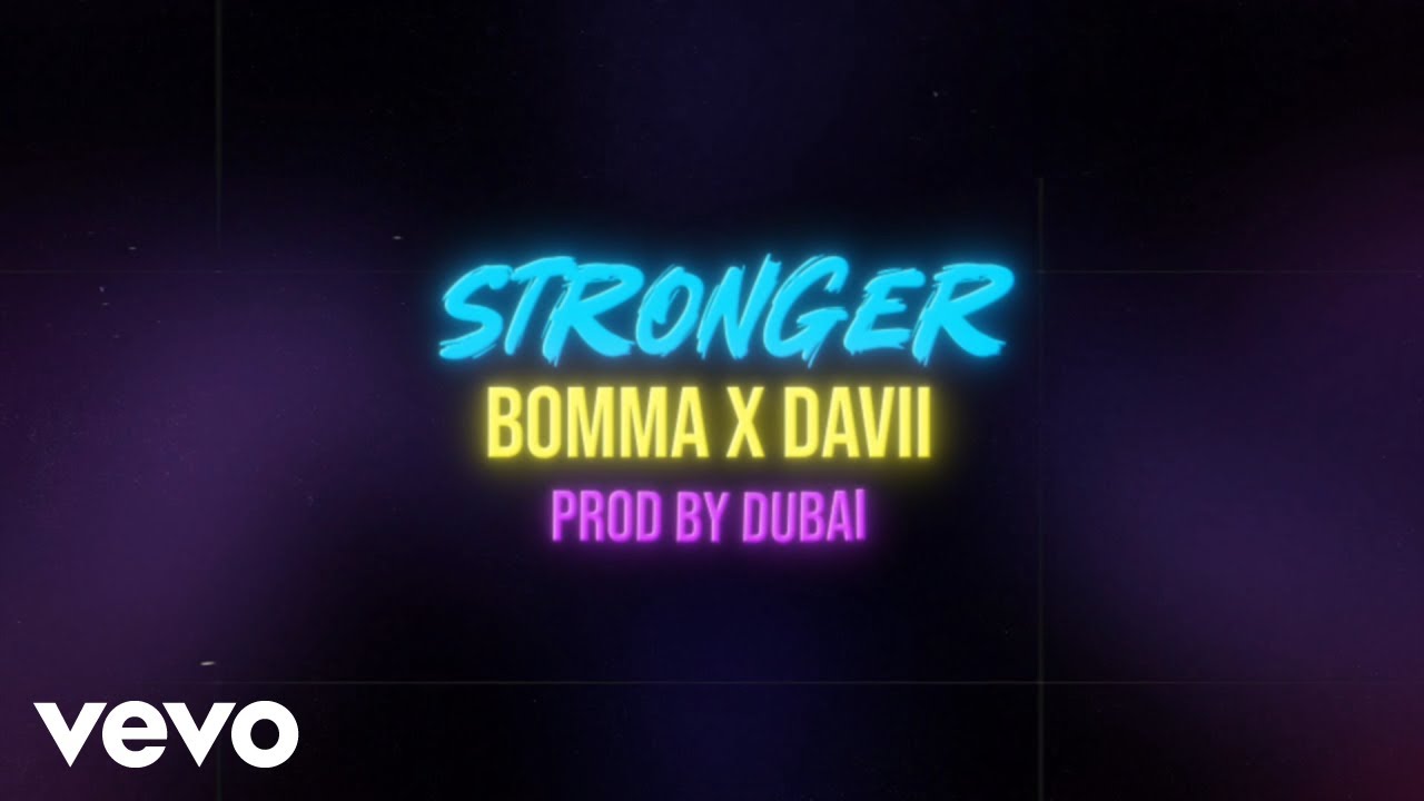 Bomma, Davii - Stronger | Official Lyric Video
