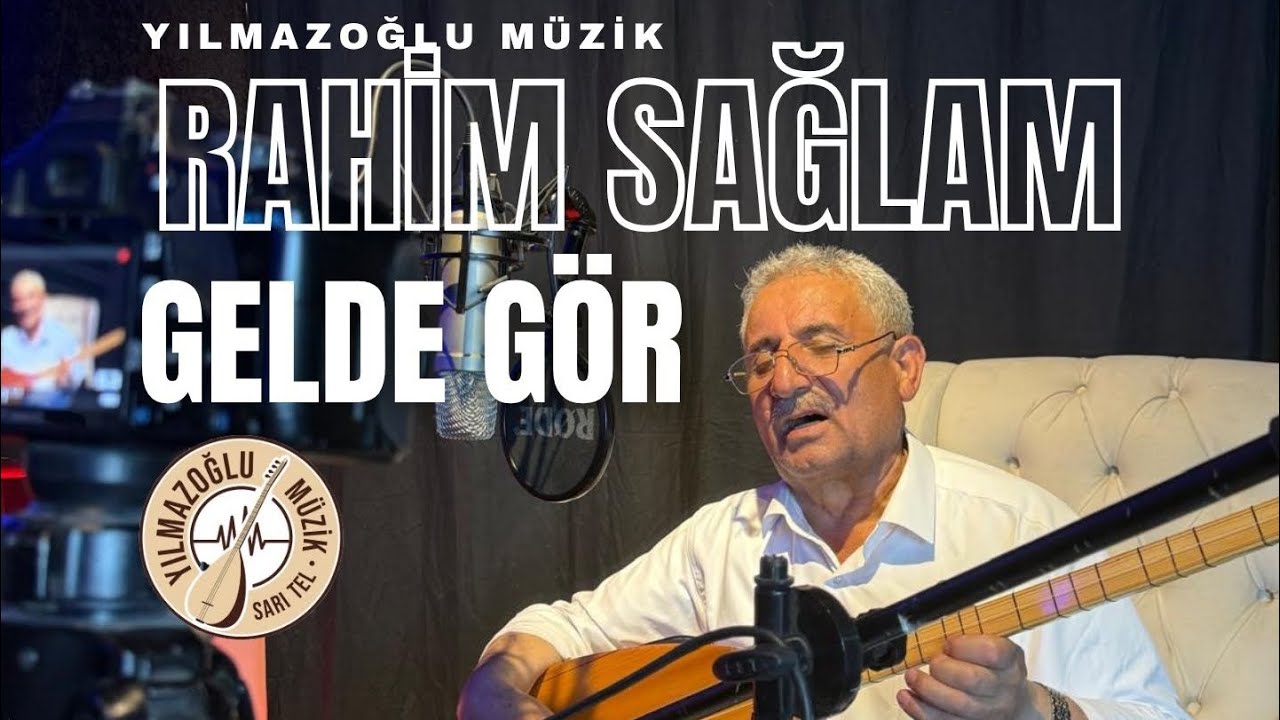 Rahim Sağlam -Gelde Gör / Ufuk Yılmazoğlu Akustik Stüdyo-Bursa 2025