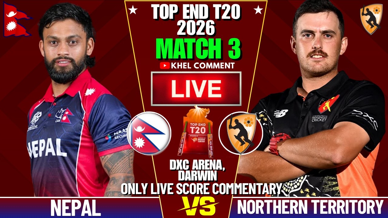 NEPAL A VS NT STRIKE MATCH 3RD | TOP END T20 2026 | LIVE SCORE & COMMENTARY | NEP VS NT STRIKE