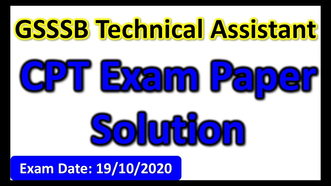 Gsssb Techanical Assistat CPT Paper Solution ||Exam Date:20/10/2020 ||Cpt Paper Solution