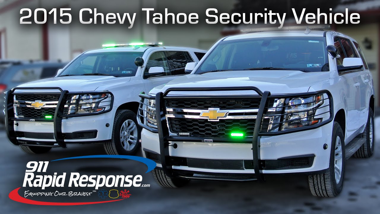 2015 Chevy Tahoe Security Vehicle | 911RR