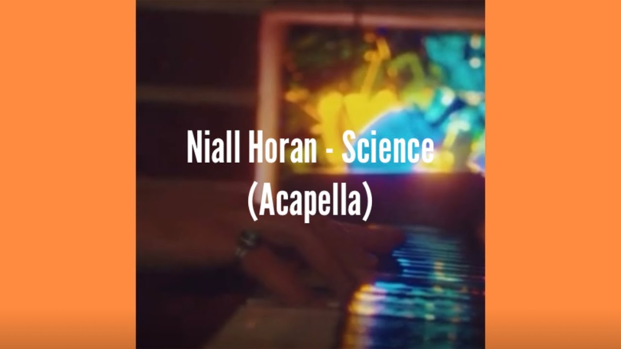 Niall Horan - Science (Acapella)