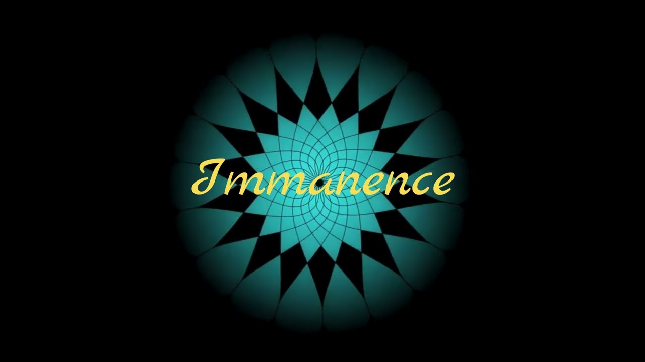 Immanence (version longue)