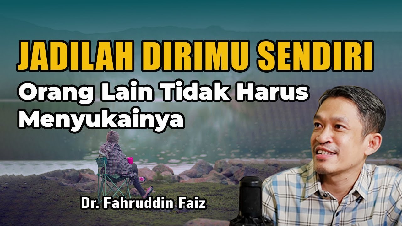 Jadilah Dirimu Sendiri Karena Kamu Yang Menjalani Hidupmu  | Ngaji Filsafat | Dr.Fahruddin Faiz