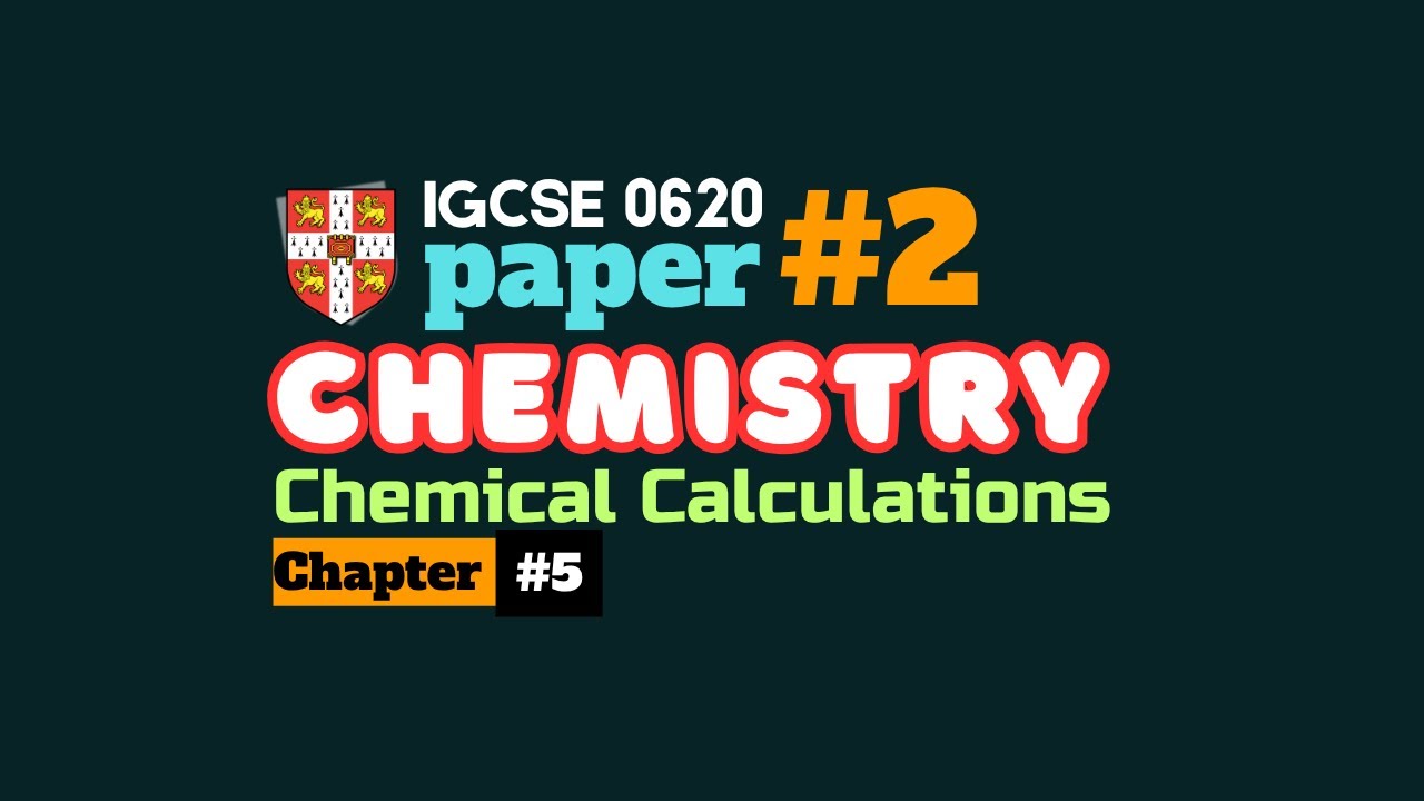 IGCSE chemistry paper 2 | Chapter 5 Chemical calculations past paper questions (2016–2024)