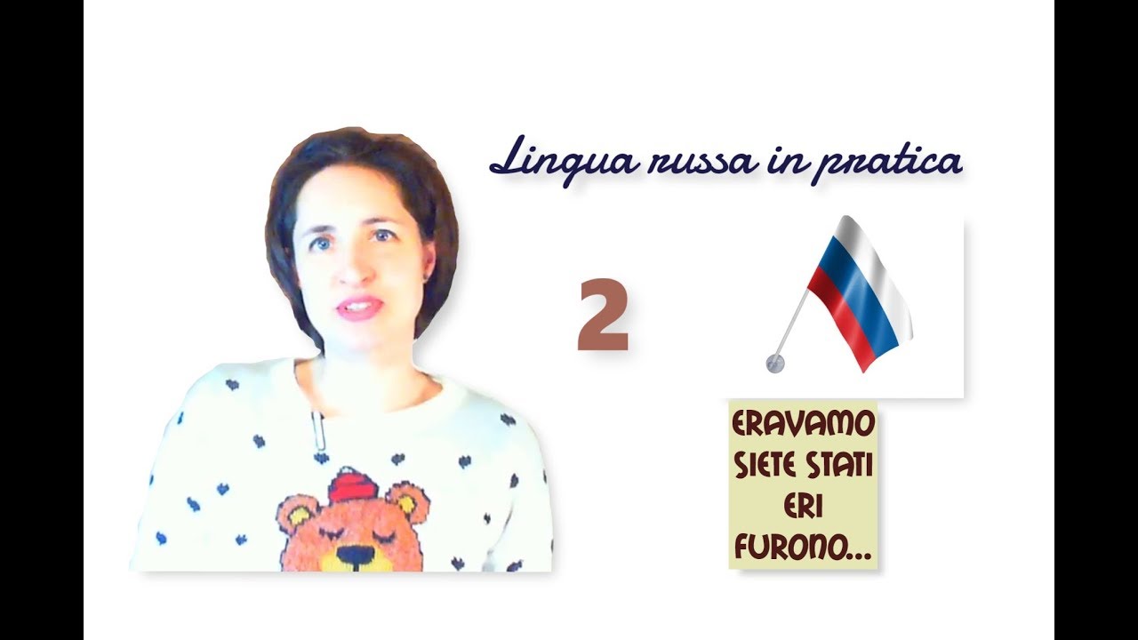 Russo base. 55. Il verbo “essere” al passato   -  Conversazione (Imitazione)