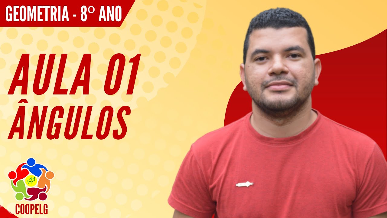 Geometria 8º ano (Aula 01) - Ângulos