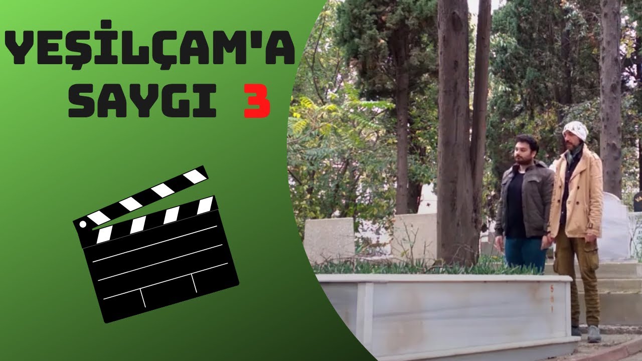 YEŞİLÇAMA SAYGI | 3.BÖLÜM