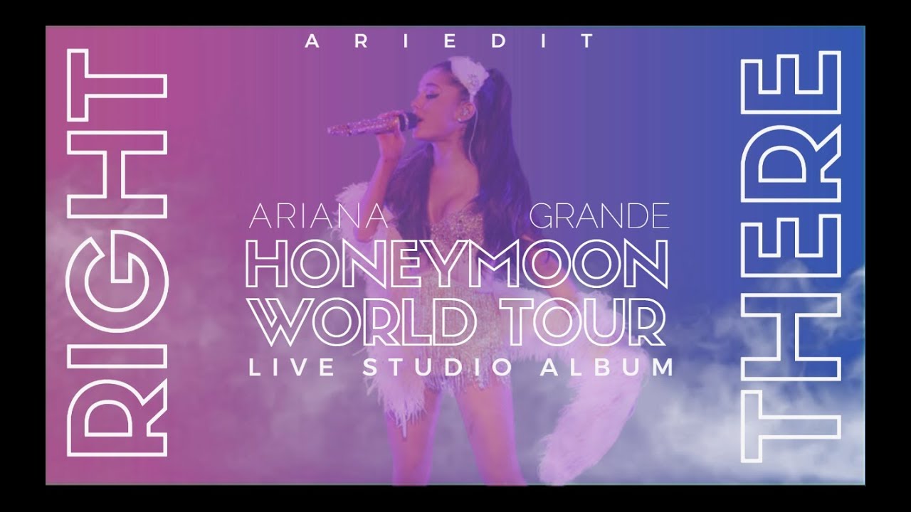 Ariana Grande - Right There (Live Studio Version w/ Note Changes) {Honeymoon Tour}