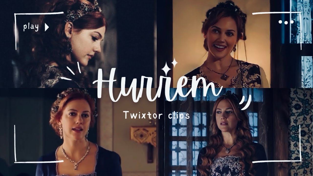 Hurrem sultán- Twixtor