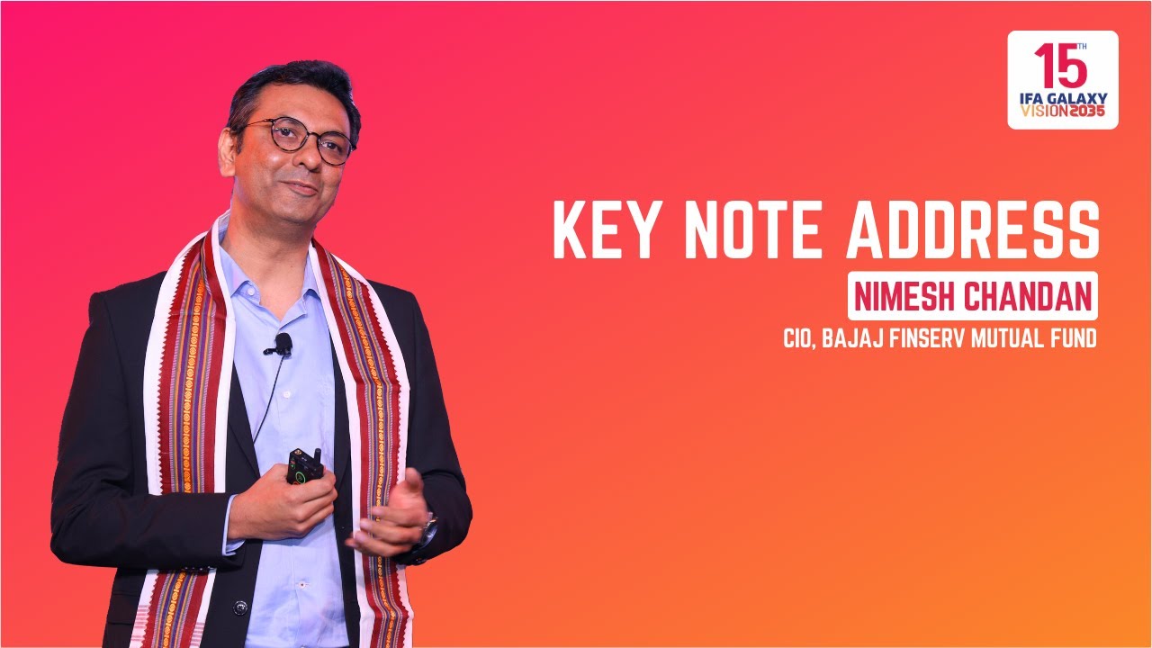 Keynote Address | Nimesh Chandan | CIO, Bajaj Finserv Mutual Fund | IFA Galaxy 2025