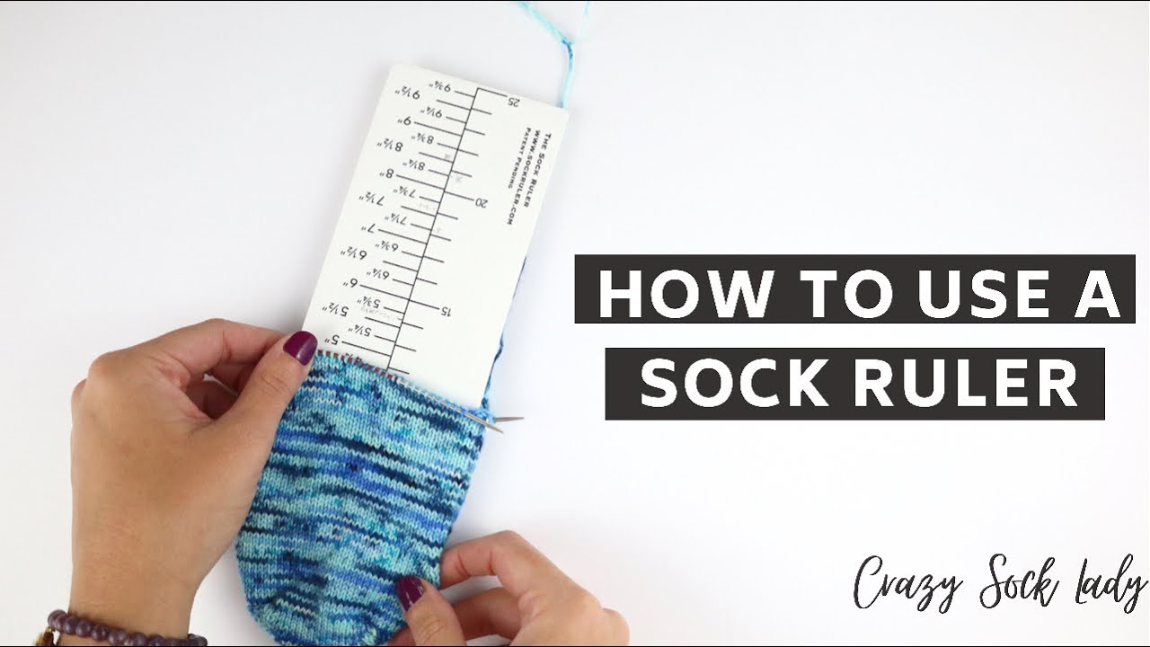 Sock Ruler / How to use! / Crazy Sock Lady