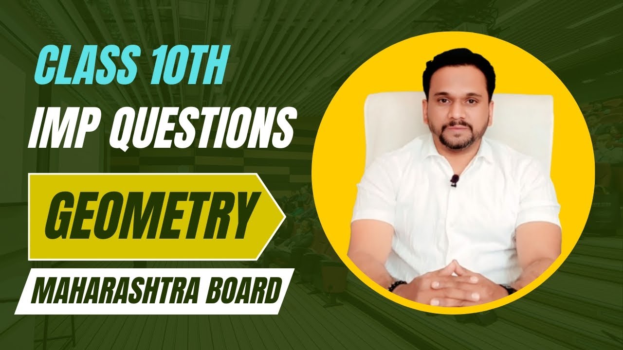 IMP Questions For Geometry | Class 10th | Maharashtra Board 