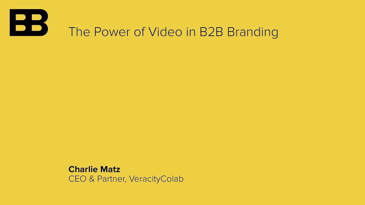 The Power of Video in B2B Branding