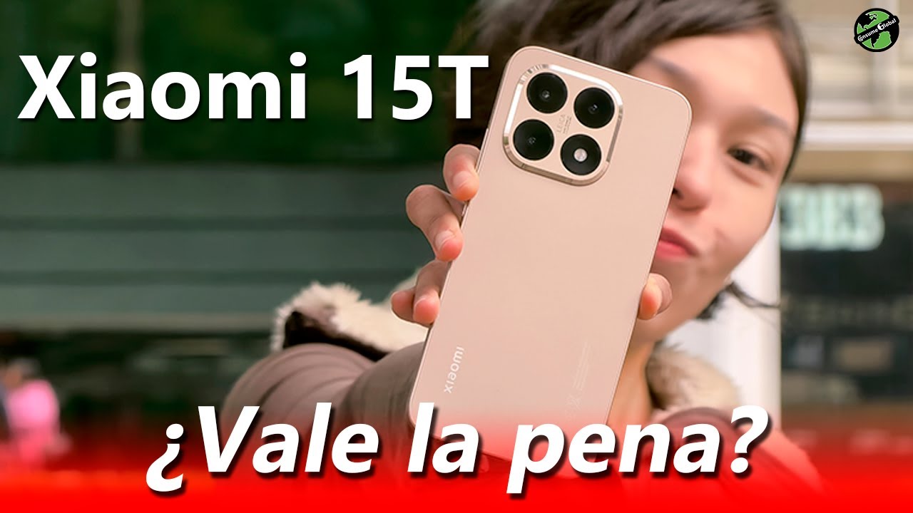 Experiencia de USO Xiaomi 15T Review en Español | Consume Global