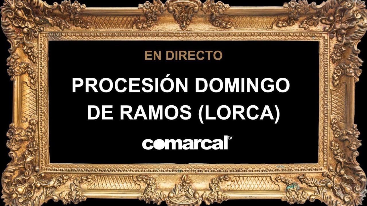 PROCESIÓN DOMINGO DE RAMOS (LORCA)