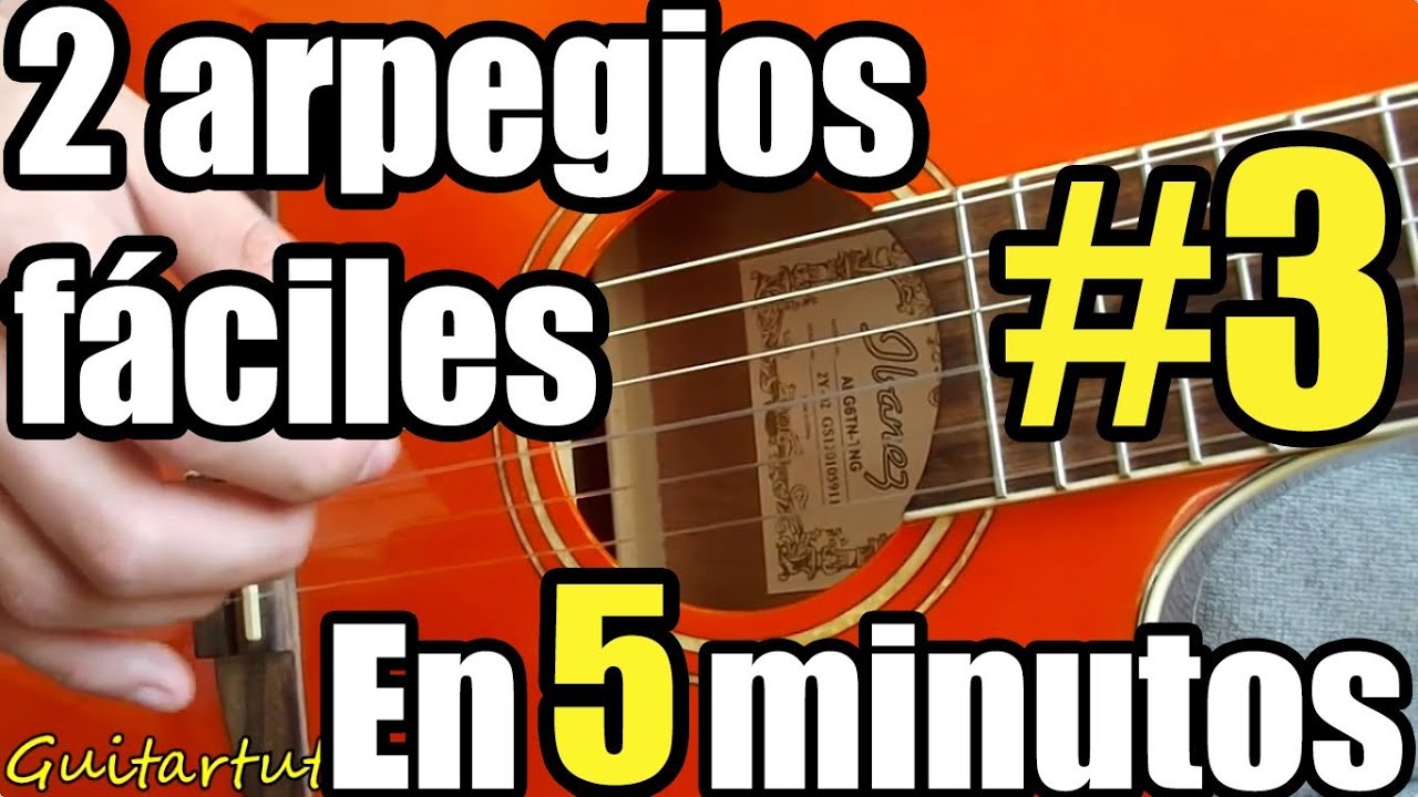 Como tocar Arpegios en guitarra acústica (# 3): Más arpegios fáciles paso a paso