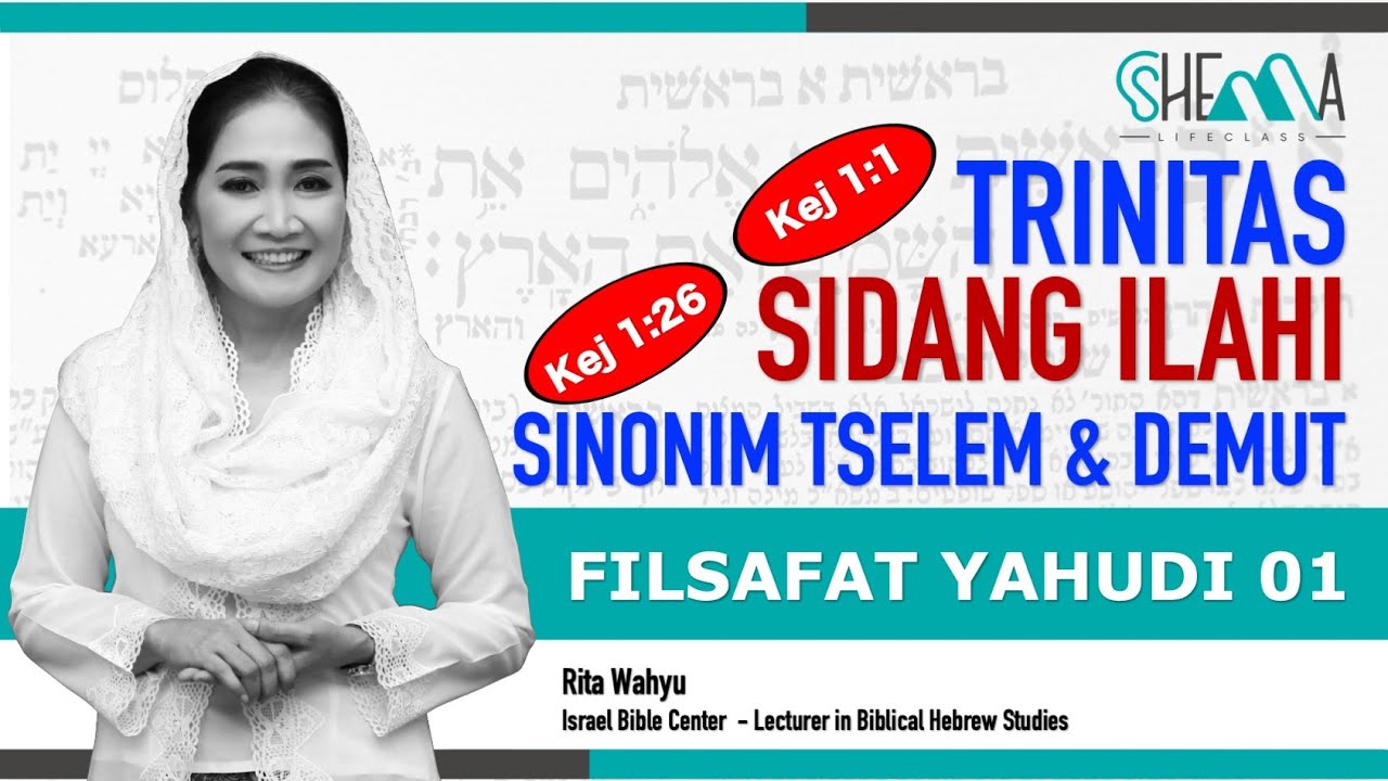 TRINITAS - SIDANG ILAHI - SINONIM TSELEM & DEMUT (Filsafat Yahudi 01)