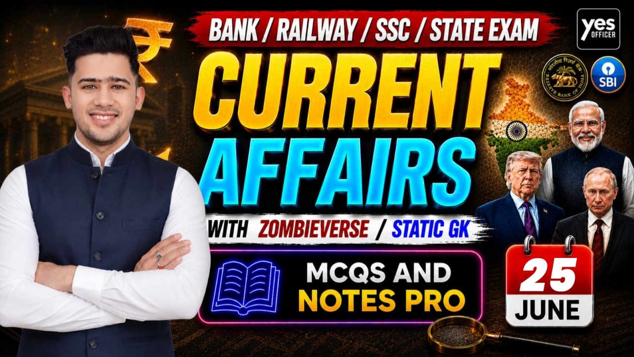 🔴25 June 2026 | Daily Current Affairs | For Bank, Insurance & SSC Exams