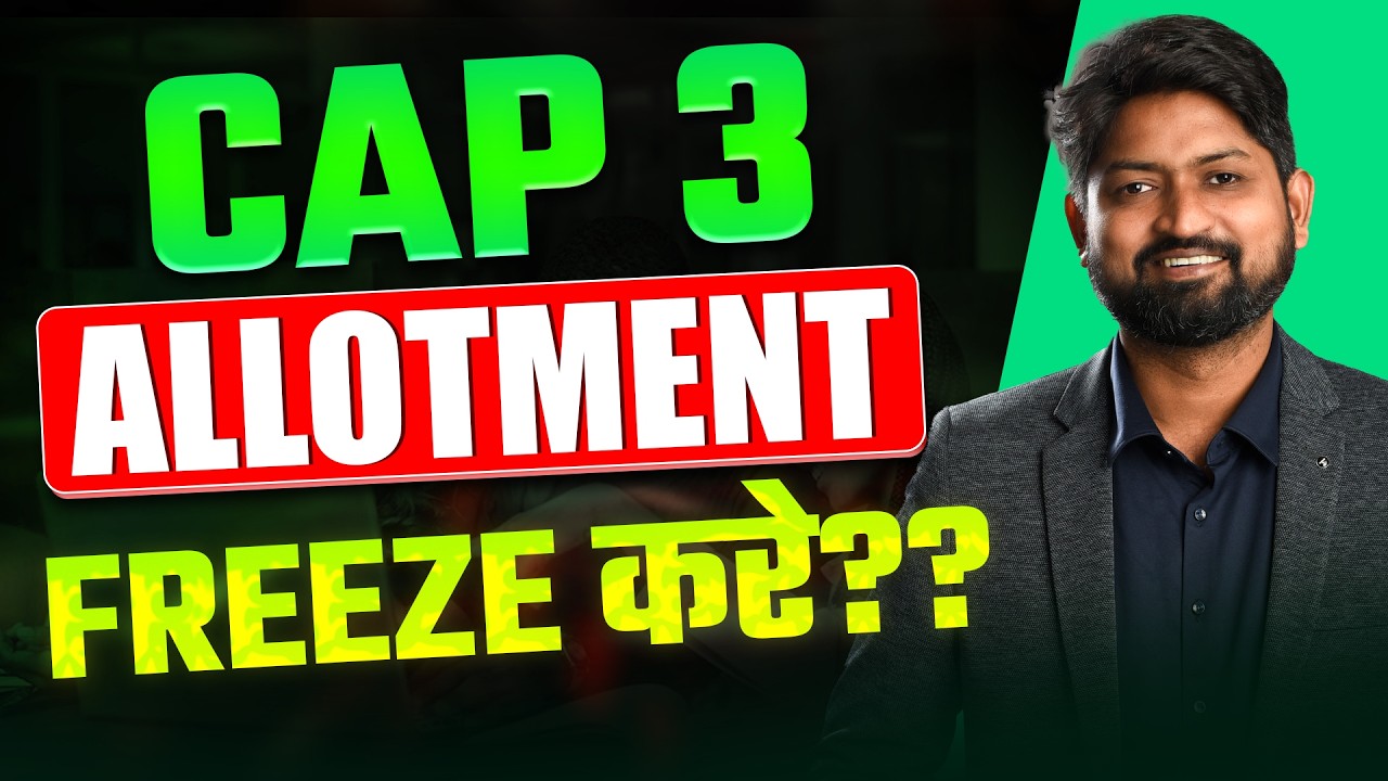CAP Round 3 Allotment: Freeze or Betterment? Complete Guide | MHT-CET 2026 #mhtcet2026