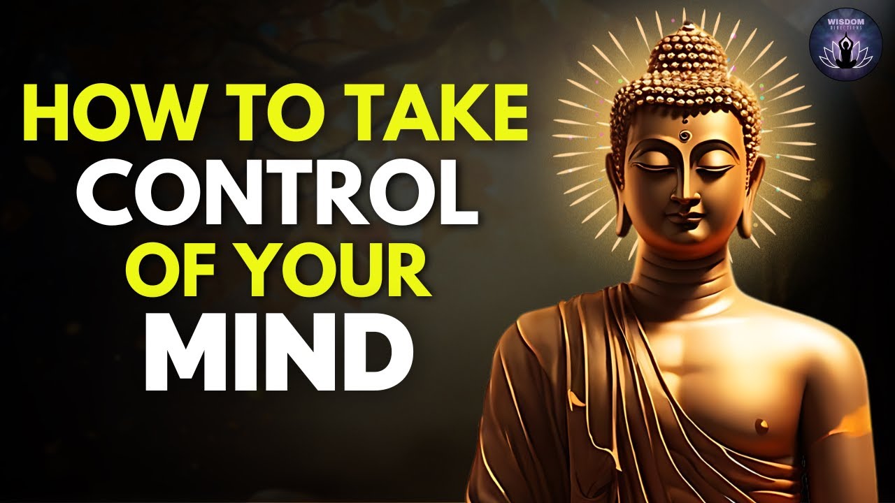 The Mind Is Everything&mdash;Your Life Reflects What You Think | Buddhism
