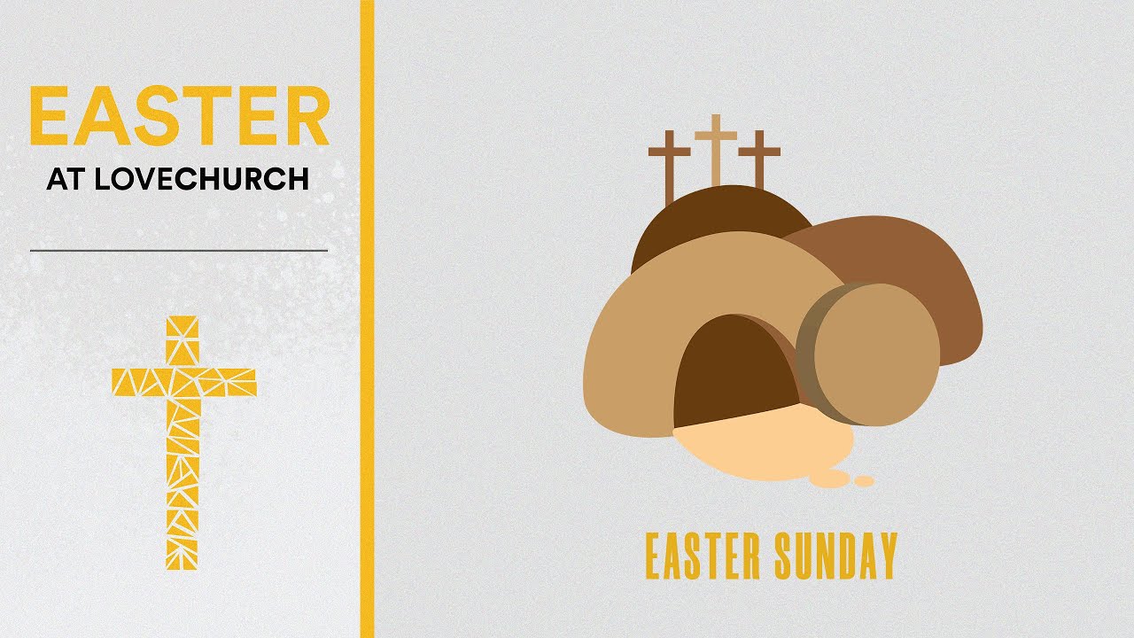12th April 2020 LOVECHURCH Online | Easter Sunday